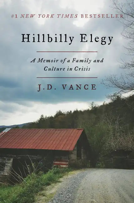 Hillbilly Elegy: A Memoir of a Family and Culture in Crisis - Hardcover