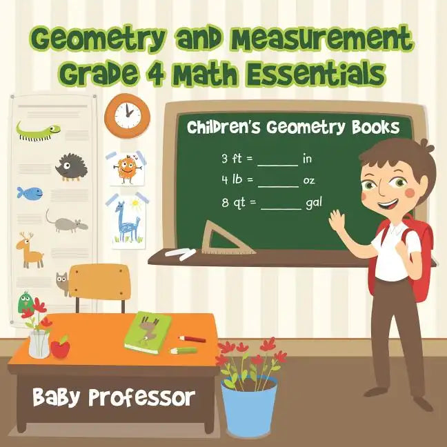 Geometry and Measurement Grade 4 Math Essentials: Children's Geometry Books - Paperback