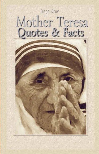 Mother Teresa: Quotes & Facts - Paperback