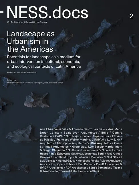 Ness.Docs 2: Landscape as Urbanism in the Americas - Paperback