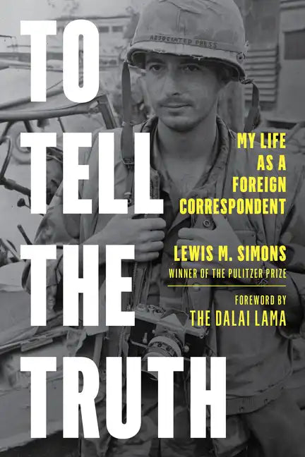 To Tell the Truth: My Life as a Foreign Correspondent - Hardcover