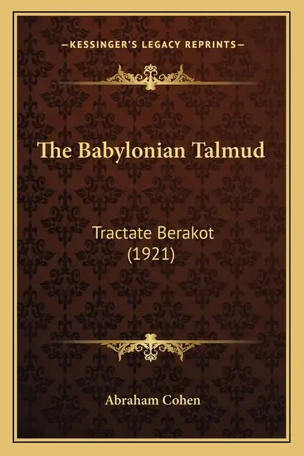 The Babylonian Talmud: Tractate Berakot (1921) - Paperback