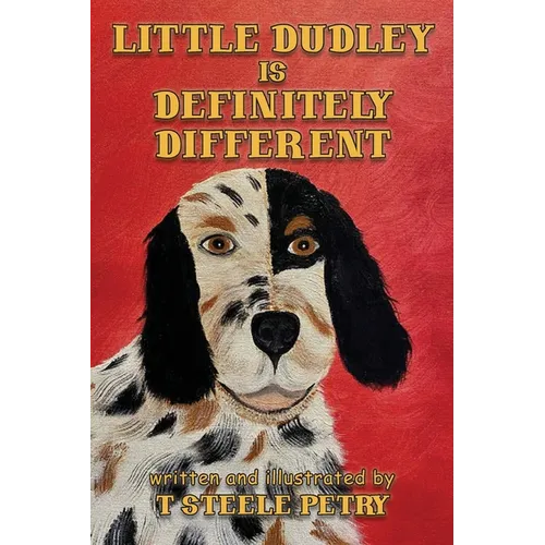 Little Dudley is Definitely Different - Hardcover