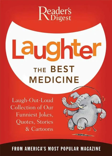 Laughter the Best Medicine: More Than 600 Jokes, Gags & Laugh Lines for All Occasions - Paperback