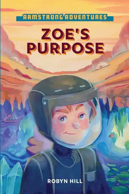 Armstrong Adventures - Zoe's Purpose - Paperback
