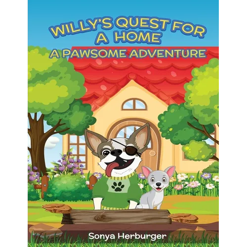 Willys Quest for a Home - A Pawsome Adventure - Paperback
