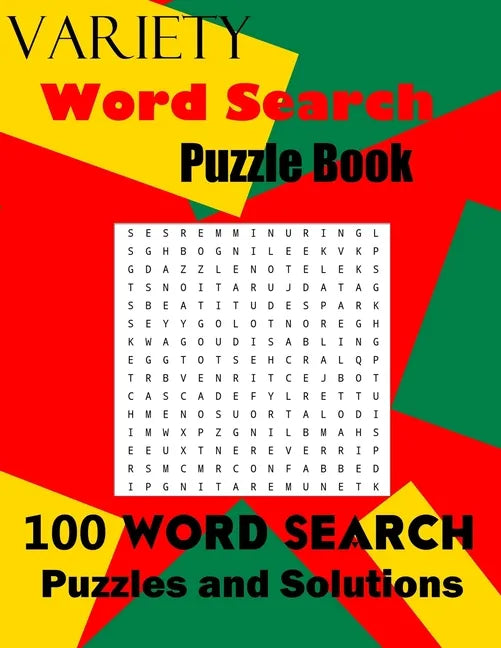Variety Word Search Puzzle Book: 100 Word Search Puzzles and Solutions - Paperback