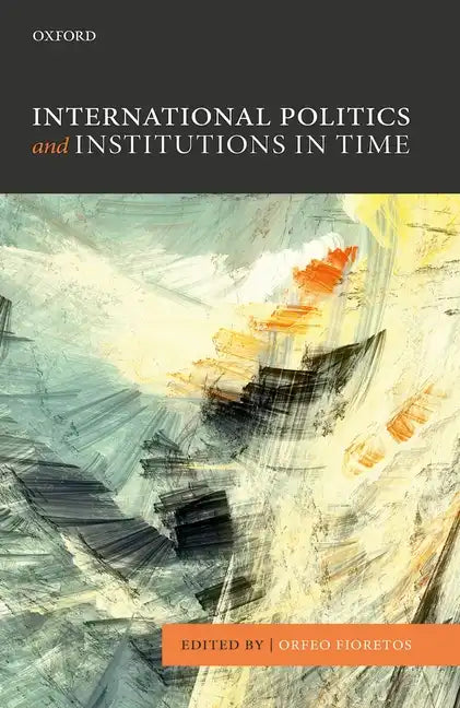 Int Politics & Institutions in Time P - Paperback