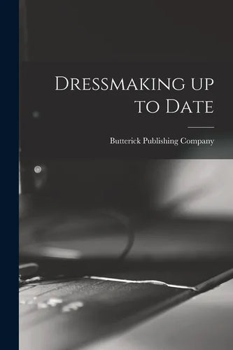 Dressmaking up to Date - Paperback