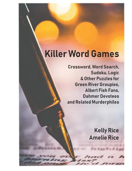 Killer Word Games: Crosswords, Word Searches, Logic Puzzles and More for True Crime Fans - Paperback