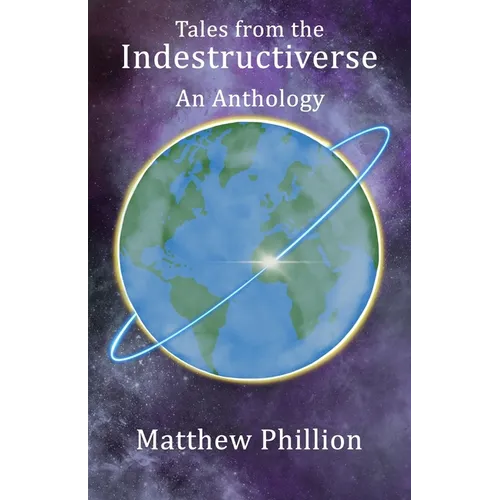 Tales from the Indestructiverse: An Anthology - Paperback