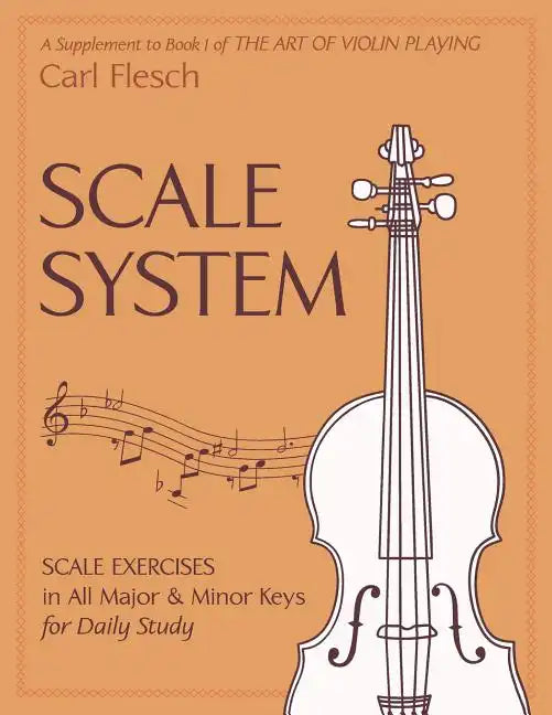 Scale System: Scale Exercises in All Major and Minor Keys for Daily Study - Paperback