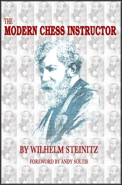 The Modern Chess Instructor: Parts I & II - Paperback