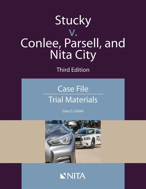 Stucky V. Conlee, Parsell, and Nita City: Case File, Trial Materials - Paperback