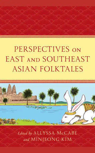 Perspectives on East and Southeast Asian Folktales - Hardcover