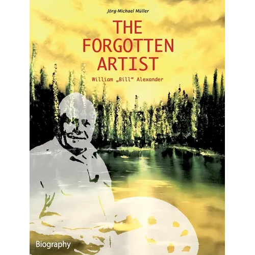 The Forgotten Artist William 