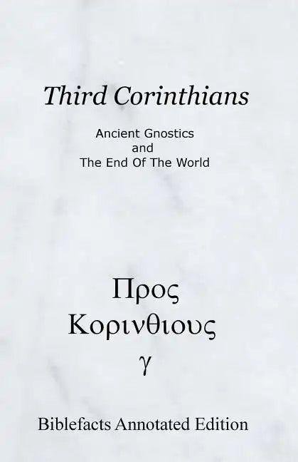 Third Corinthians: Ancient Gnostics And The End Of The World - Paperback