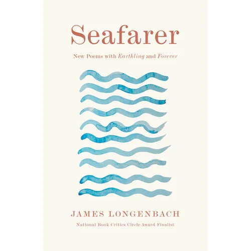 Seafarer: New Poems with Earthling and Forever - Hardcover