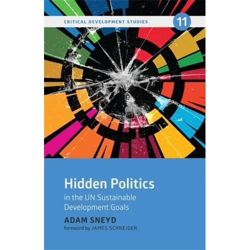 Hidden Politics in the Un Sustainable Development Goals - Paperback