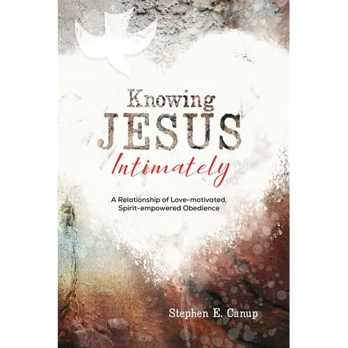 Knowing Jesus Intimately - Paperback