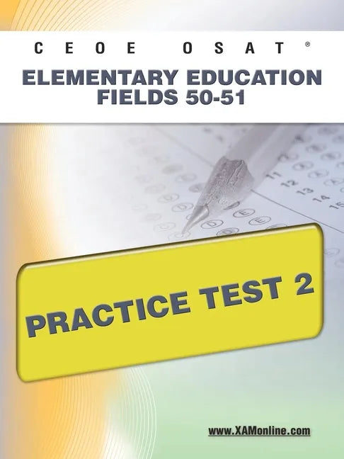 Ceoe Osat Elementary Education Fields 50-51 Practice Test 2 - Paperback