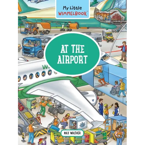 My Little Wimmelbook(r) - At the Airport: A Look-And-Find Book (Kids Tell the Story) - Board Book