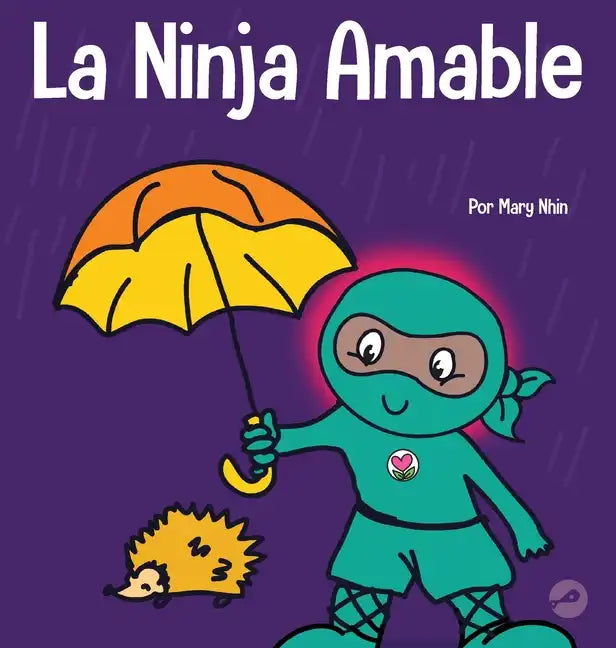 La Ninja Amable: Un libro para niños sobre la bondad - Hardcover