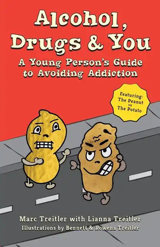 Alcohol, Drugs & You: A Young Person's Guide to Avoiding Addiction - Paperback