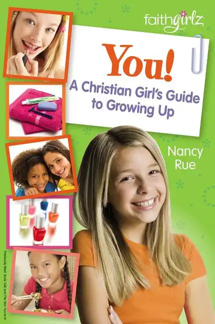 You! a Christian Girl's Guide to Growing Up - Paperback