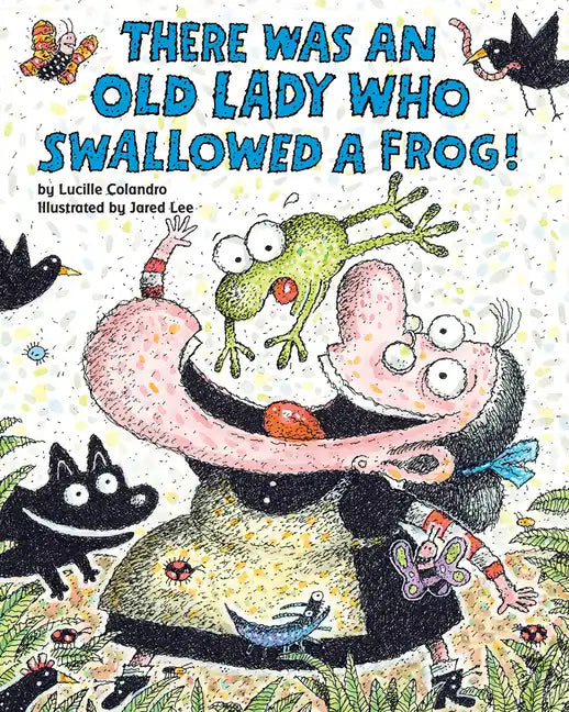 There Was an Old Lady Who Swallowed a Frog! - Paperback