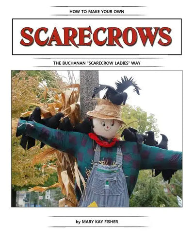 How To Make Your Own Scarecrow the Buchanan Scarecrow Ladies Way - Paperback