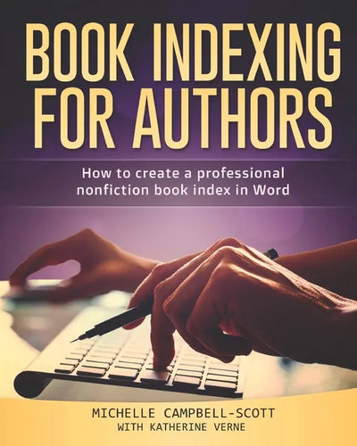 Book Indexing For Authors: How to create a professional nonfiction index in Word - Paperback