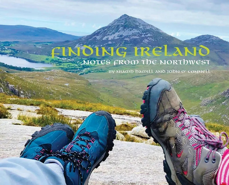 Finding Ireland: Notes from the Northwest - Hardcover