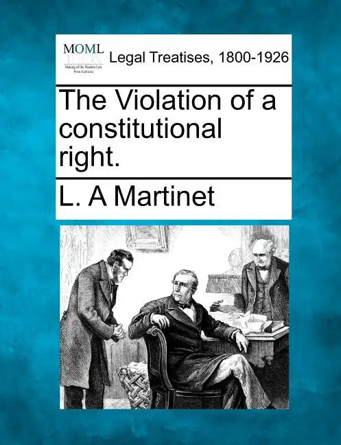 The Violation of a Constitutional Right. - Paperback