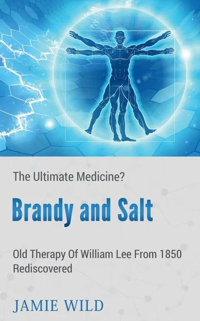 Brandy and Salt - The Ultimate Medicine? - Paperback