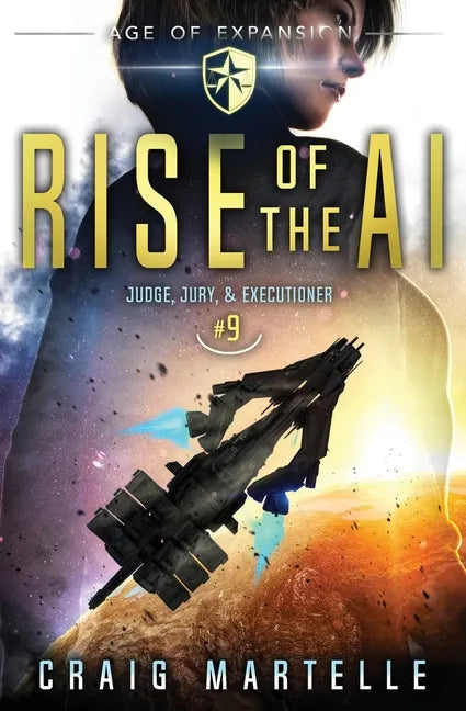 Rise of the AI: Judge, Jury, & Executioner Book 9 - Paperback
