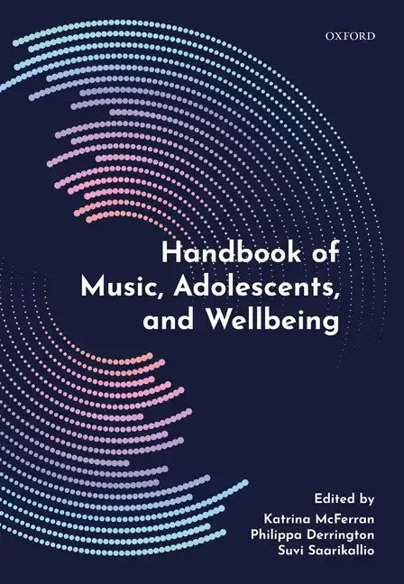 Handbook of Music, Adolescents, and Wellbeing - Hardcover