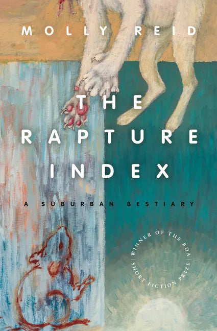 The Rapture Index: A Suburban Bestiary - Paperback