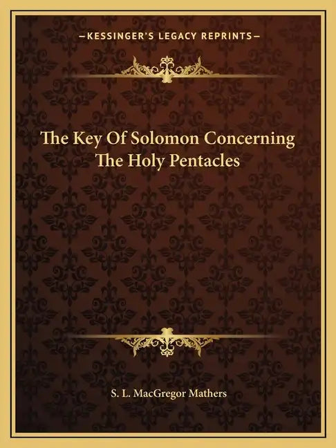 The Key of Solomon Concerning the Holy Pentacles - Paperback