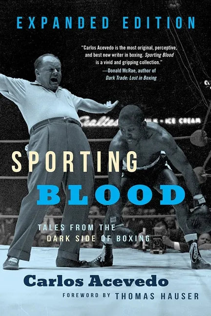 Sporting Blood: Tales from the Dark Side of Boxing: Tales from the Dark Side of Boxing - Expanded Edition - Paperback
