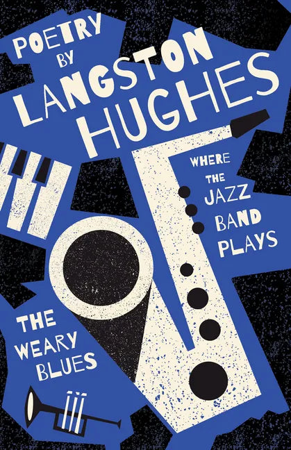 Where the Jazz Band Plays - The Weary Blues - Poetry by Langston Hughes - Paperback