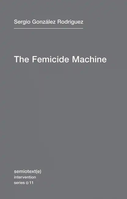The Femicide Machine - Paperback