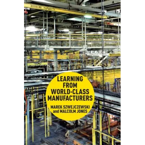 Learning from World-Class Manufacturers - Hardcover