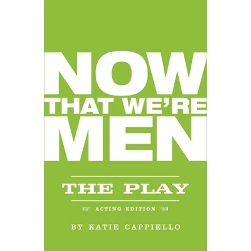 Now That We're Men - Paperback