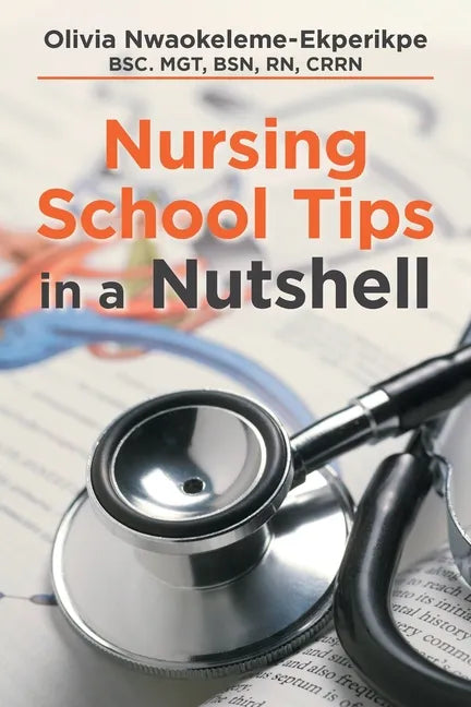 Nursing School Tips in a Nutshell - Paperback