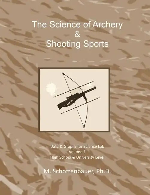 The Science of Archery & Shooting Sports: Graphs & Data for Science Lab - Paperback