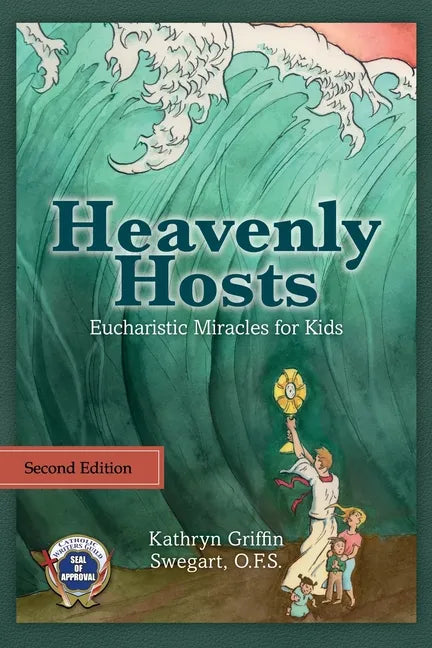 Heavenly Hosts (Second Edition): Eucharistic Miracles for Kids - Paperback