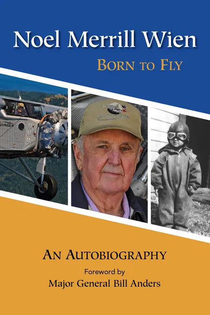 Noel Merrill Wien: Born to Fly - Paperback