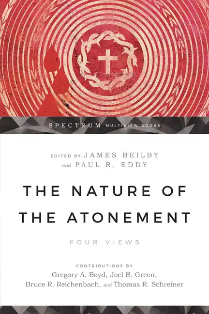The Nature of the Atonement: Four Views - Paperback