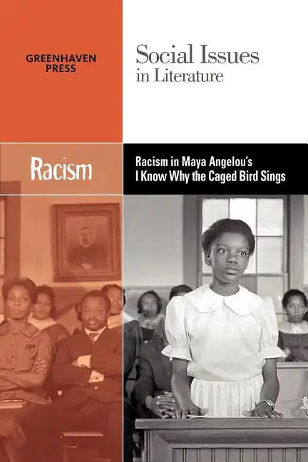 Racism in Maya Angelou's I Know Why the Caged Bird Sings - Paperback